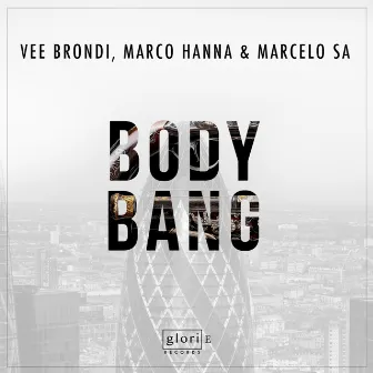 Body Bang by Marco Hanna