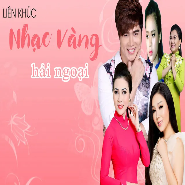 Liên Khúc Nhạc Vàng Hải Ngoại