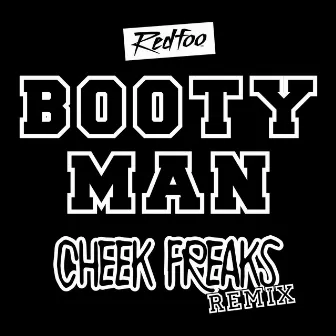 Booty Man (Cheek Freaks Remix) by Redfoo