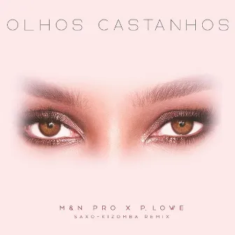 Olhos Castanhos by M&n Pro