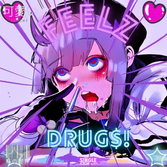 FEELZ (DRUG$!) by FEELZOFICIAL 12