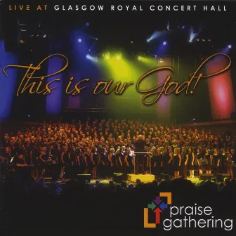 This is our God! by Praise Gathering