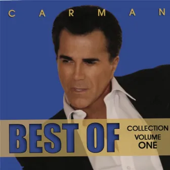 Best Of Collection, Vol. 1 by Carman