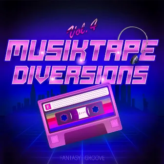 Musiktape Diversions, Vol. 4 by Fantasy Groove