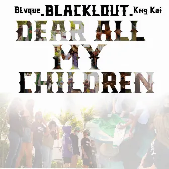 Dear All My Children by BlacKlout