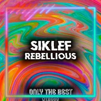 Rebellious by Siklef