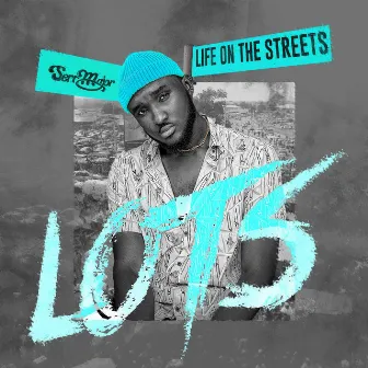 Life on the Streets by Serr Major