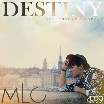 Destiny (feat. Sayaka Shionoya) by MLC