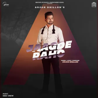 Jaagde Raho by Arjan Dhillon