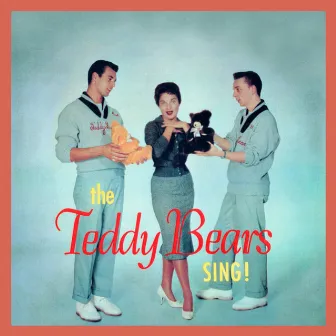 Sing! by The Teddy Bears