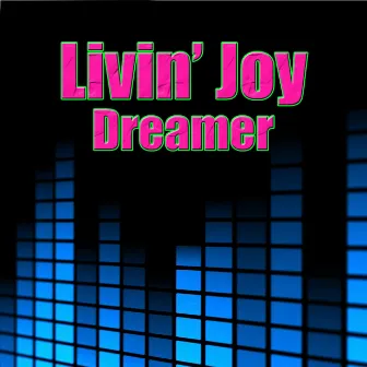 Dreamer (Re-Recorded / Remastered) by Livin' Joy