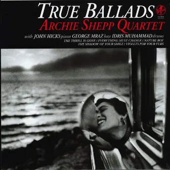 True Ballads by Archie Shepp Quartet