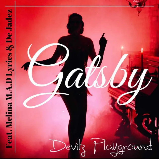 Gatsby (feat. Melina M.A.D Lyrics & De Jadez)