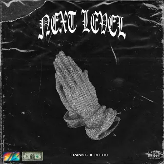 NEXT LEVEL by Frank G