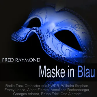 Raymond: Maske in Blau by Fred Raymond