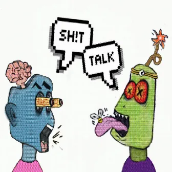 SH!T TALK by Melophobia