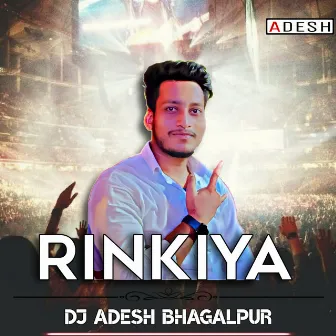 Rinkiya by Dj Adesh Bhagalpur