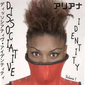 Dissociative Identity Volume 1 (Japan Edition) by Ariana