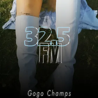 32.5 FM by Gogo Champs