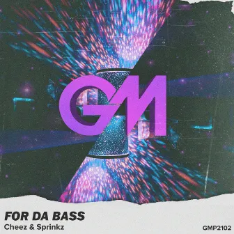 For Da Bass by Cheez & Sprinkz