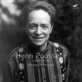 Henri Pousseur: Works for Flute by Henri Pousseur