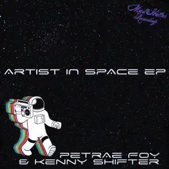 Artist In Space Ep by Petrae Foy