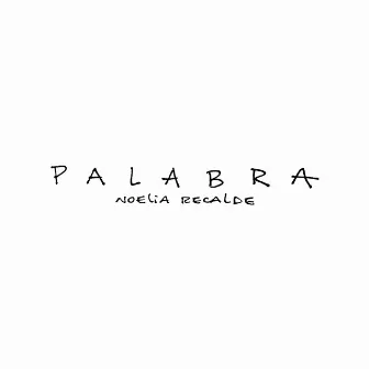 P A L A B R A by Noelia Recalde