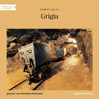 Grigia (Ungekürzt) by Robert Musil