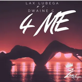 4 Me by Lax Lubega