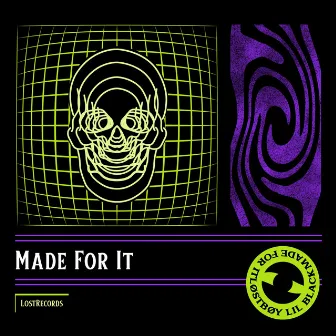 Made For It by LØSTBØY