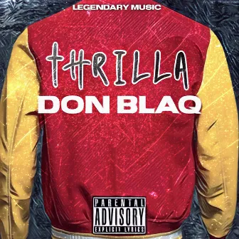 Thrilla by Don Blaq