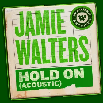 Hold On (Acoustic) by Jamie Walters