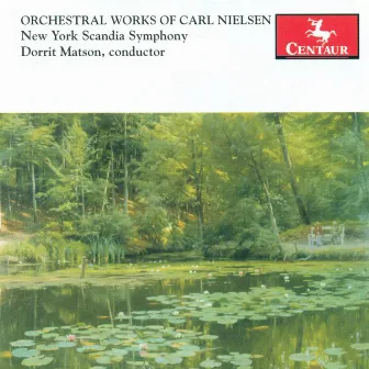 Nielsen, C.: Orchestral Works by New York Scandia Symphony