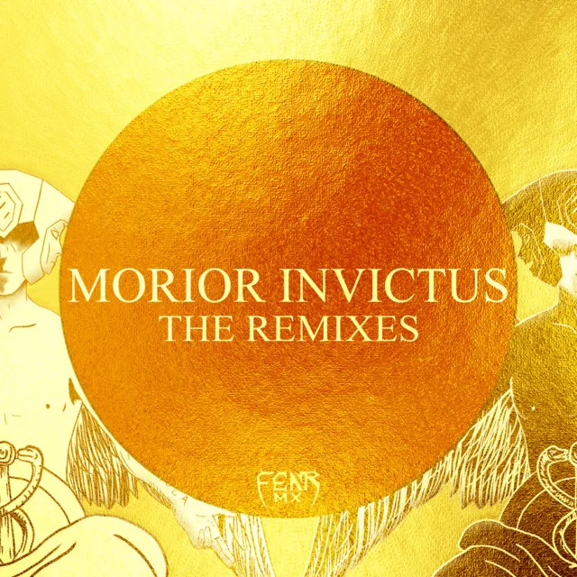 Morior Invictus (The Remixes)