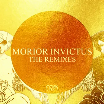 Morior Invictus (The Remixes) by Fear Mx