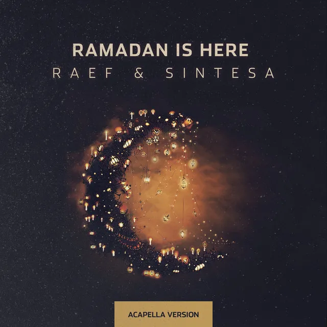 Ramadan is Here - Acapella Version