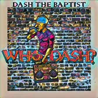 Who Dash? by Unknown Artist