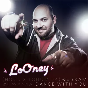 Hoću S Tobom Da Đuskam / I Wanna Dance With You by LoOney