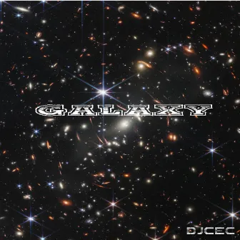 GALAXY by DJ Cec