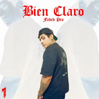 Bien Claro by Faded Pro