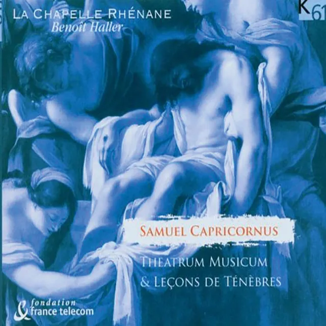 Capricornus: Theatrum Musicum & Leçons de ténèbres