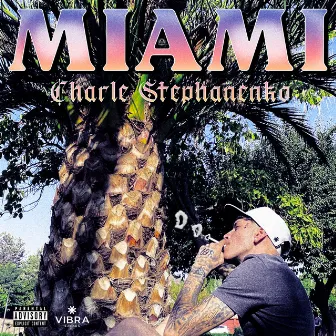 Miami by Charle Stephanenko