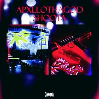 SHOOTA by ApxlloThaGod