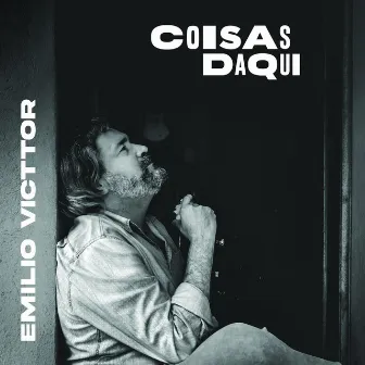 Coisas Daqui by Emílio Victtor