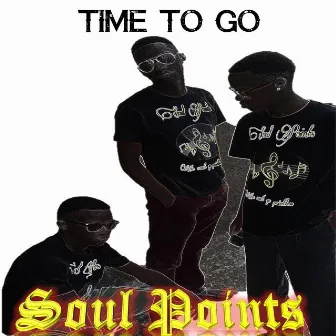 Time to Go by Soul Points