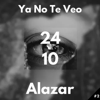 Ya No Te Veo by Alazar