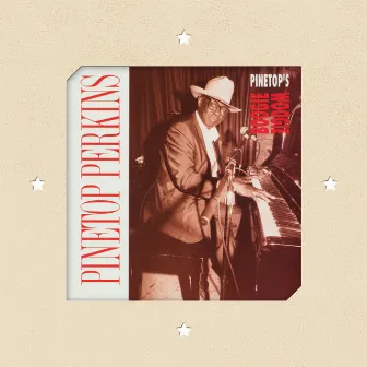 Pinetop's Boogie Woogie by Pinetop Perkins