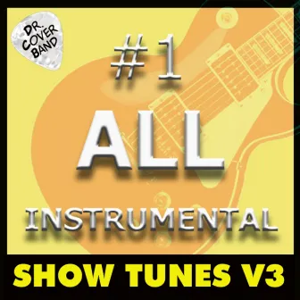 #1 All Instrumental: Show Tunes, Vol. 3 by Dr. Cover Band