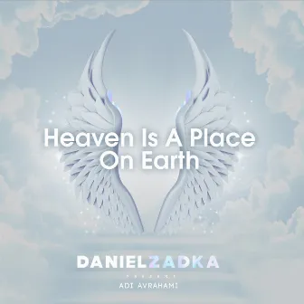 Heaven Is a Place on Earth by Daniel Zadka