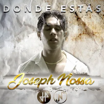 Donde Estás by Joseph Nossa